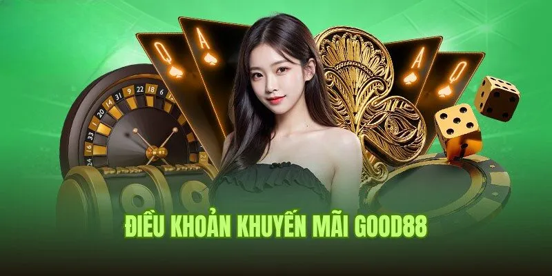 Điều khoản Good88 về các quy định nhận thưởng khuyến mãi