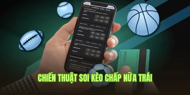 Kinh nghiệm cần biết khi thành viên tham gia kèo chấp nữa trái