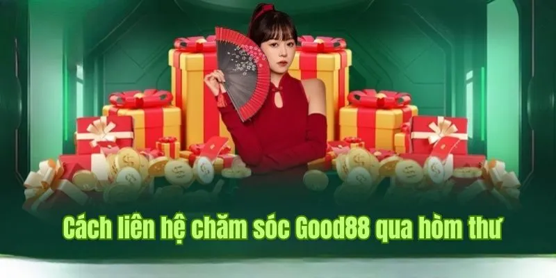 Cách liên hệ chăm sóc khách hàng Good88 qua hòm thư